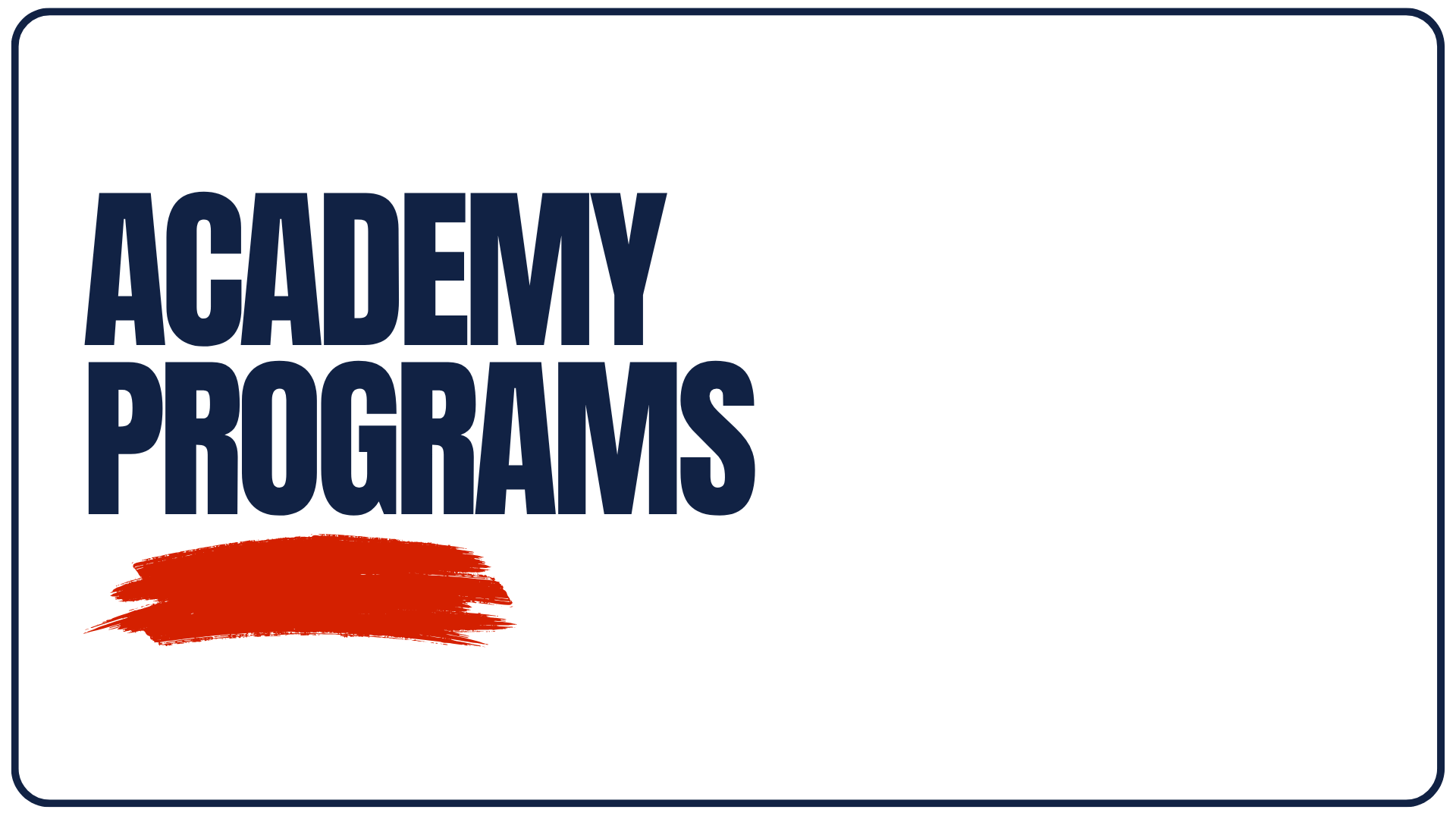 Academy Programs
