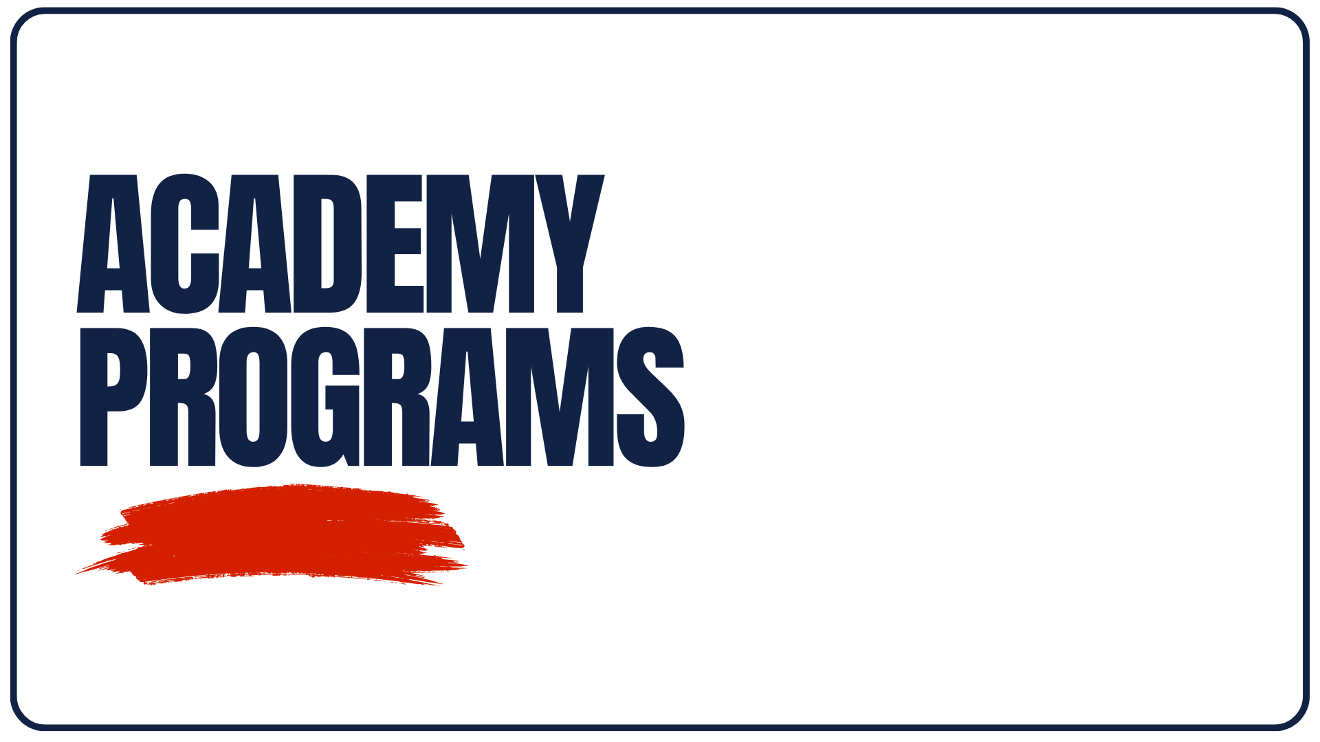 Academy Programs